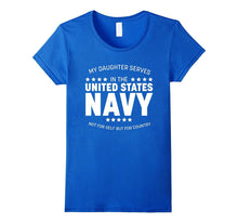 Proud Dad & Mom - My Daughter Serves in U.S. Navy T-Shirt