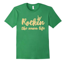 Rockin the Nana Life Funny Grandma T-Shirt