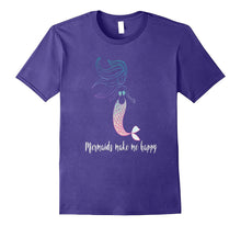 Mermaids Make Me Happy Colorful Mermaid T-Shirt