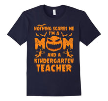 Nothing Scares Me I'm a Mom and a Kindergarten Teacher