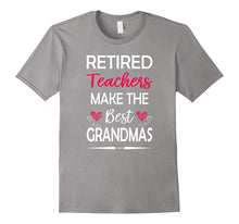 Retired Teachers Make the Best Grandmas T-Shirt
