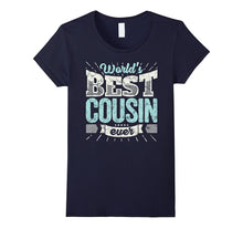 Cool Cousins Gift Shirt: World's Best Cousin Ever Family Tee