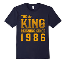 The King Reigning Since 1986 T-Shirt 31st Birthday