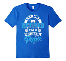 Mens I'm Not Retired I'm a Professional Papa Grandpa T-Shirt