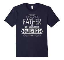 Proud Father of 3 Super Awesome Daughters T-Shirt