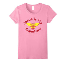 JESUS IS MY SUPERHERO Shirt for Women