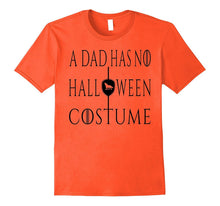 A Dad Has No Halloween Costume T-Shirt Funny Party Joke