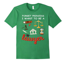 Forget Princess I Want to Be a Lawyer T-Shirt