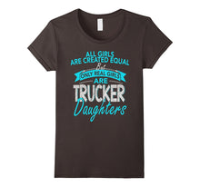 Funny Trucker Daughters All Girls Are Created Equal Tshirt