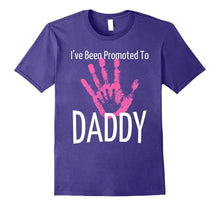 I've Been Promoted to Daddy T Shirt Pink Hand Print