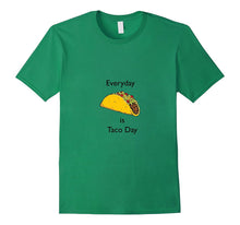 Everyday Is Taco Day