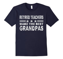 Retired Teachers Make the Best Grandpas Shirt