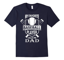 Men's My Favorite Baseball Player Calls Me DAD Shirt