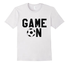 Game on Soccer Shirt - Soccer Apparel T-Shirt