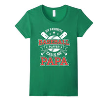 Funny My Favorite Baseball Player Calls Me Papa TShirt