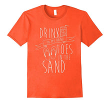 Drink in My Hand Toes in the Sand Beach Lover T Shirt