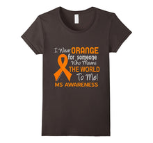 Multiple Sclerosis MS T-Shirt for Someone Who Means World