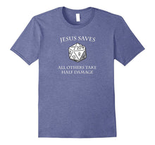 D20 Jesus Saves - All Others Take Half Damage Dungeons Shirt