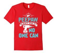 If Peepaw Can't Fix It No One Can T-Shirt