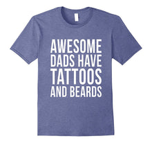 Awesome Dads Have Tattoos and Beards T-Shirt Fun Fathers Day