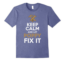 Keep Calm and Let Poppy Fix It T-Shirt