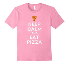 Keep Calm and Eat Pizza Funny T-Shirt