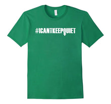 I Can't Keep Quiet - Feminism Tshirt