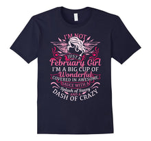 I'm Not Just a February Girl T-Shirt