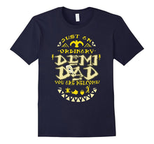 Just an Ordinary Demi-Dad - You're Welcome-Father Day Tshirt