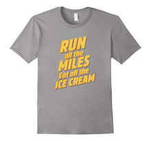 Run All the Miles Eat All the Ice Cream Tshirt