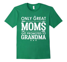 Only Great Moms Get Promoted to Grandma T-Shirt