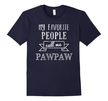 Mens My Favorite People Call Me PawPaw Shirt Father's Day Shirt