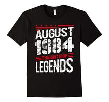 August 1984 the Birth of Legends , 33 Years Old T-Shirt