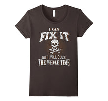 I Can Fix It but I Will Cuss the Whole Time Funny T-Shirt