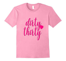 30th Birthday Shirt Gift Dirty Thirty Hot Pink Heart Girly