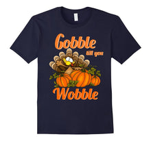 Gobble Till You Wobble Tshirt - Thanksgiving Tshirt