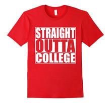Straight Outta College Graduation T-Shirt