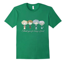 Thank You for Being a Friend Shirt