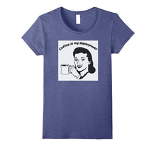 Coffee Is My Superpower by Retro Coffee Superpower Novelty T