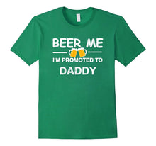 Mens Beer Me I'm Promoted to Daddy T-Shirt New Papa Est 2017 Gift