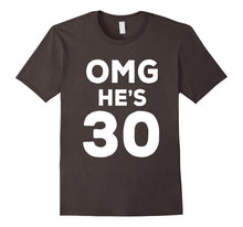 30th Birthday Shirt for Wife, Brother, Husband OMG He's 30