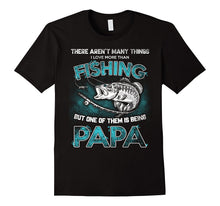 I Love More Than Fishing Being Papa Funny Fathers Day Shirt