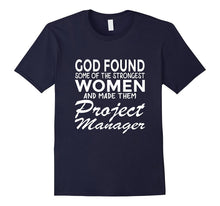 God Made Strongest Women Project Manager T-Shirt