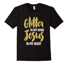 Glitter in My Veins Jesus in My Heart Funny Christian Tshirt