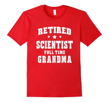 Retired Scientist Full Time Grandma T-Shirt Women's