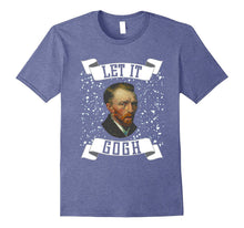 Funny Let It Gogh T-Shirt Art School Student Teacher Gift