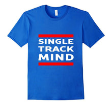 Single Track Mind T-Shirt Bicycle Mountain Bike Dirt Biking