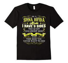 As a Spina Bifida Mom I Have 3 Sides Funny T Shirt
