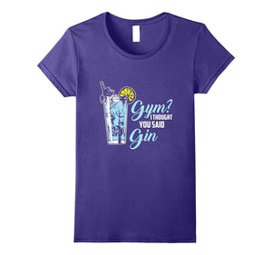 "Gym I Thought You Said Gin" Funny Gym Fitness Cocktail Tee