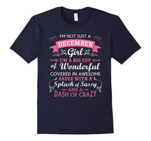 I'm Not Just a December Girl T-Shirt Birthday Gift for Girls